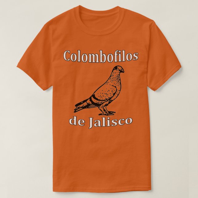 Colombofilos de Jalisco 1 T Shirt (Design framsida)