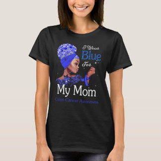 Colon Cancer Awareness Black Girl I Bära Blue for  T Shirt