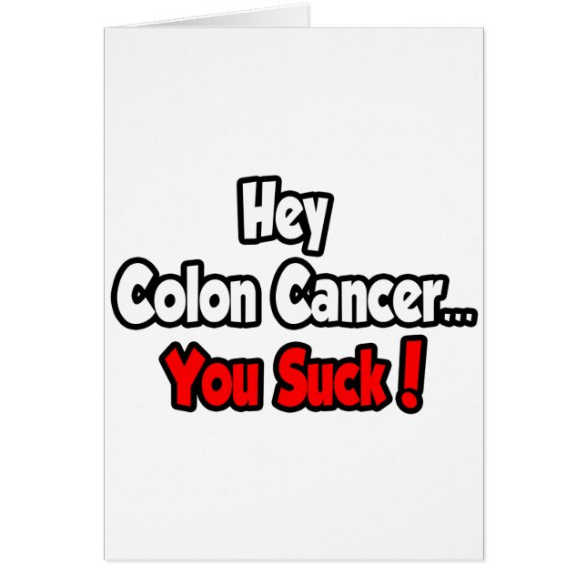 Colon Cancer.. Du Suck! Hälsningskort (Framsidan)