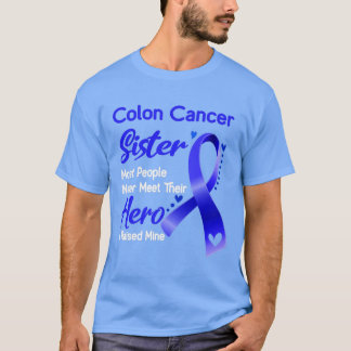 Colon Cancer Sister De flesta människor träffar al T Shirt