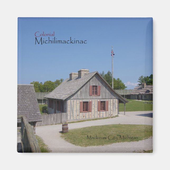 Colonial Michilimackinac magnet (Framsidan)
