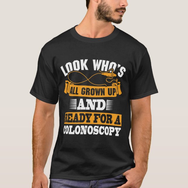 Colonoscopy colon kirurgisk gag får bra humor Gift T Shirt (Framsida)