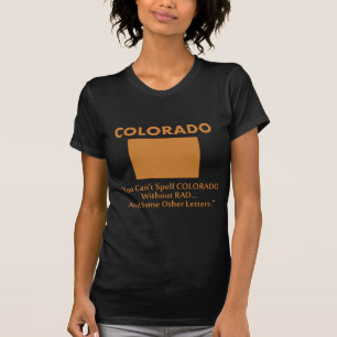 Colorado - Du kan inte stava 'Colorado' utan 'Rad' Tee