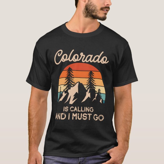 Colorado ringer och jag måste gå. t shirt (Framsida)