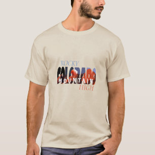 Colorado - Rocky Mountain High T Shirt