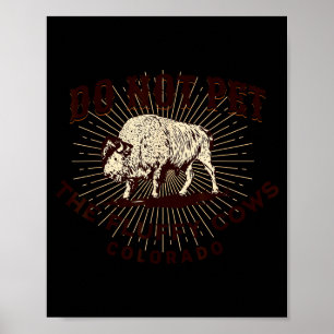 Colorado Rör Inte De Fluffiga Korna Rolig Bison Så Poster