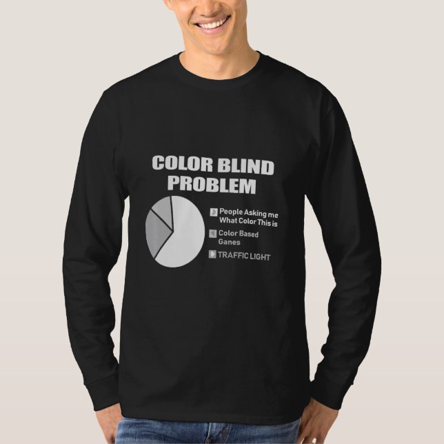 Colorblind Problems Färg Blind Person T Shirt (Framsida)