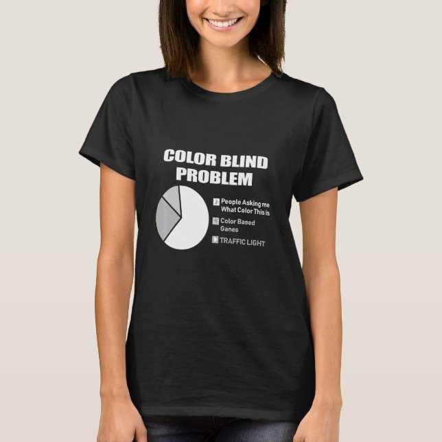 Colorblind Problems Färg Blind Person T Shirt (Framsida)