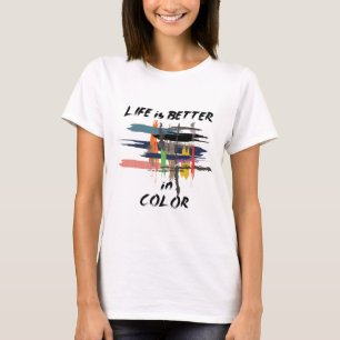 "Colorful Brushstrokes of Life" T Shirt