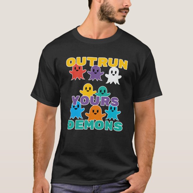 colorful cartoon ghosts spell Outrun Your Demons T Shirt (Framsida)