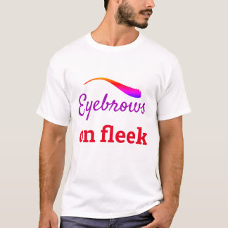 Colorful Eyebrows on Fleek Trendig Flawless, ZFJ T Shirt