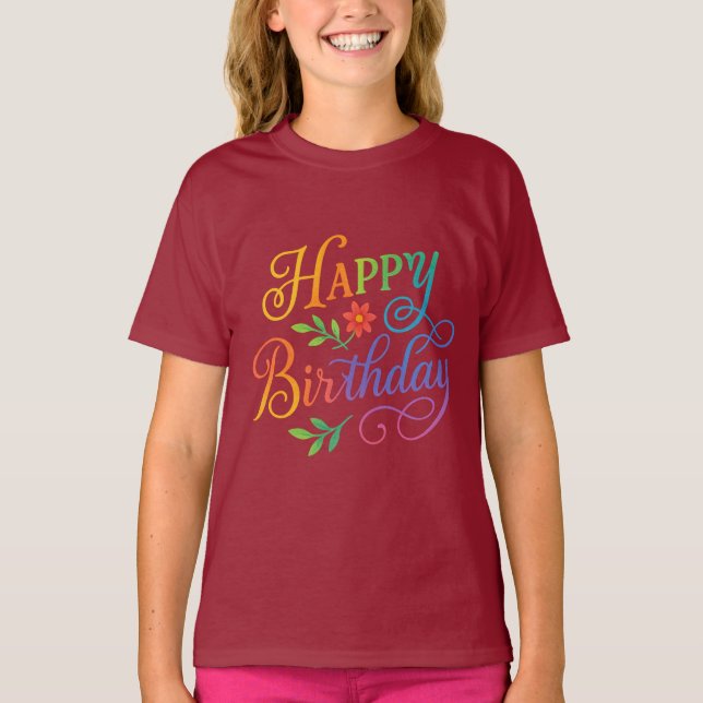 Colorful Happy Birthday Floral Girls' T-Shirt (Framsida)
