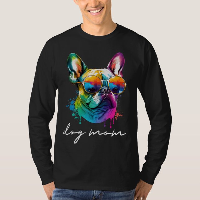 Colorful Long Haired French Bulldog Mom T Shirt (Framsida)