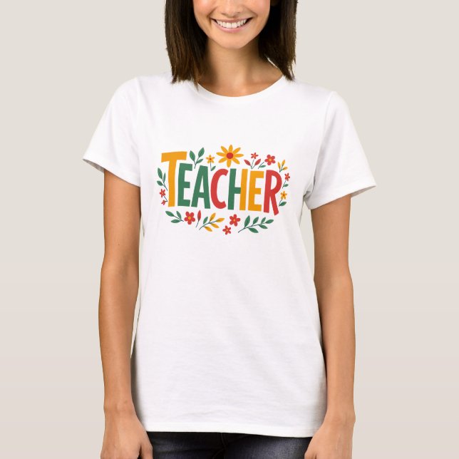 Colorful Retro Teacher Design with Whimsical Flowe T Shirt (Framsida)