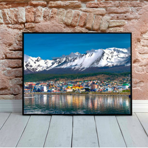 Colorful view Ushuaia Tierra del Fuego Patagonia Poster
