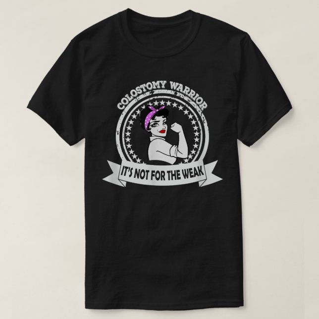 Colostomy Warrior Mom Shirt It's Not For The Weak  T (Design framsida)