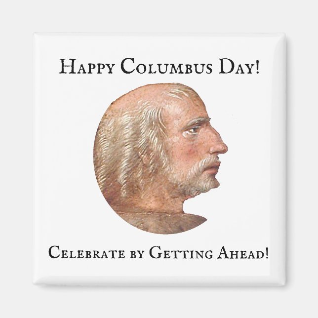 Columbus Day Get Ahead Funny Joke Magnet (Framsidan)