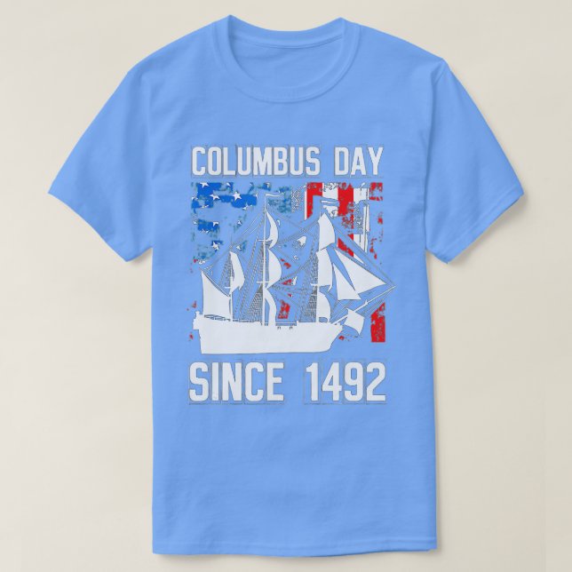 Columbus Day Since 1492 Christopher Columbus Explo T Shirt (Design framsida)
