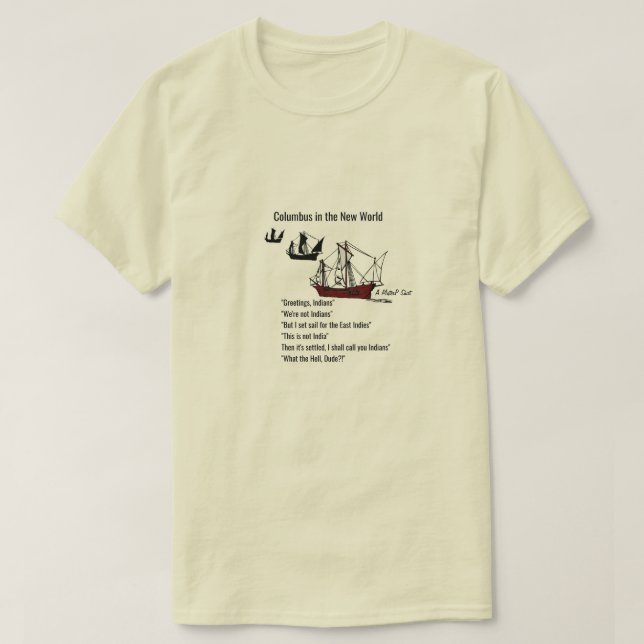 Columbus in the New World - A MisterP Shirt T (Design framsida)