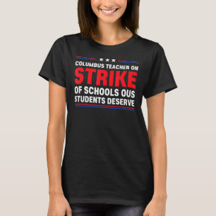 Columbus Ohio School Teacher Strejka OH Teacher 6 T Shirt