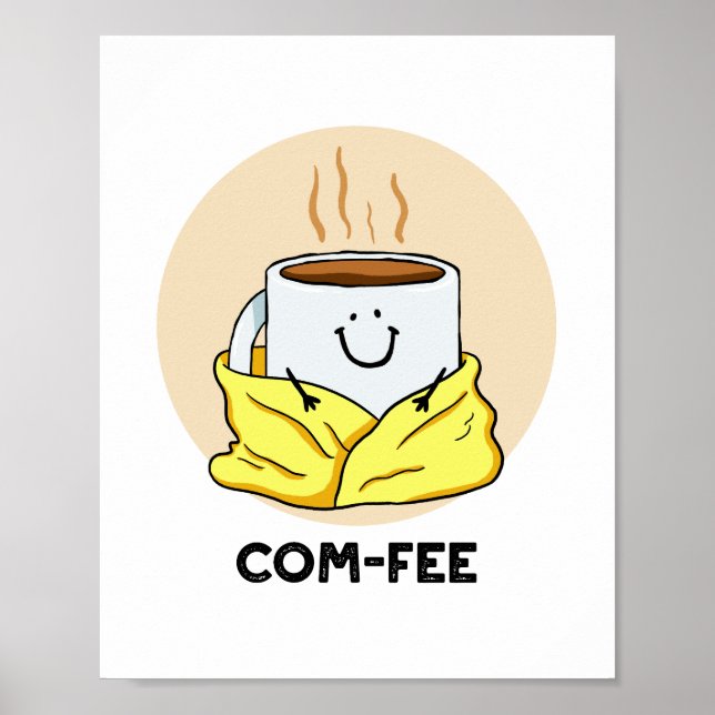 Com-fee Comfy Coffee Pun Poster (Framsidan)
