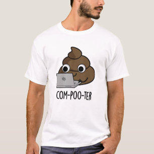 Com-poo-ter Funny Computer Poop Pun T Shirt