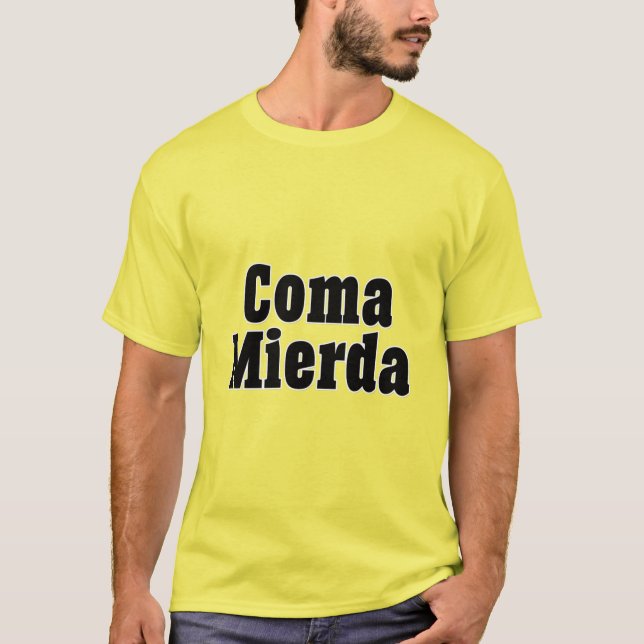 Coma Mierda T Shirt (Framsida)