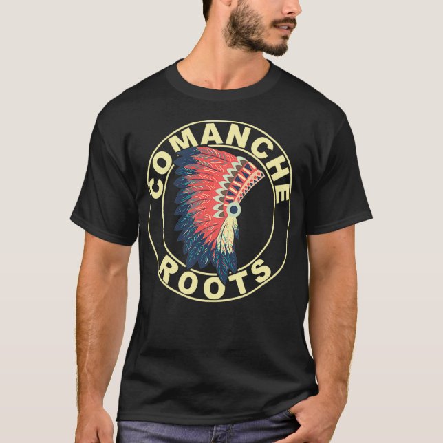Comanche Roots Headdress Native American Comanche  T Shirt (Framsida)