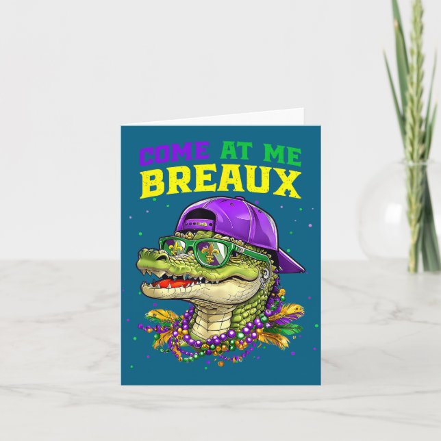 Come At Me Breaux Alligator Funny Mardi Gras Carni Kort (Framsida)