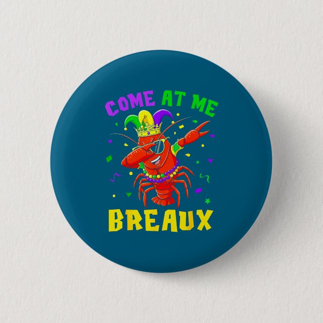 Come At Me Breaux Crawfish Beads Funny Mardi Gras  Knapp (Framsida)