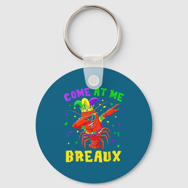 Come At Me Breaux Crawfish Beads Funny Mardi Gras  Nyckelring (Framsida)
