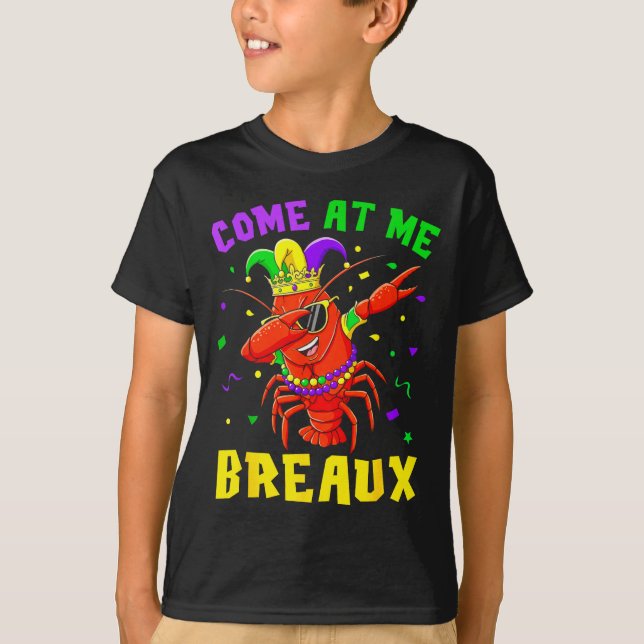 Come At Me Breaux Crawfish Beads Funny Mardi Gras  T Shirt (Framsida)
