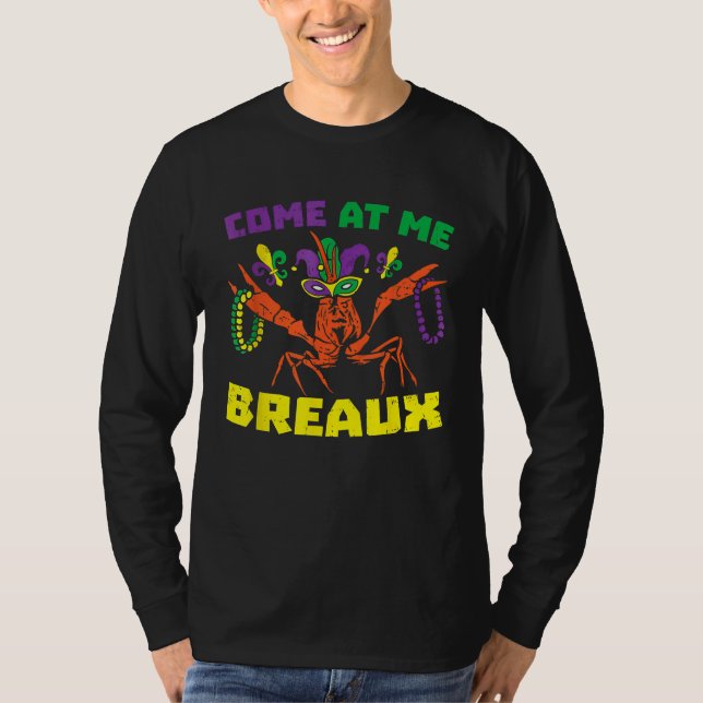 Come At Me Breaux Crawfish Beads  Mardi Gras Carni T Shirt (Framsida)
