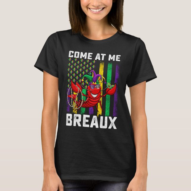 Come At Me Breaux Crawfish Beads  Mardi Gras Mask T Shirt (Framsida)