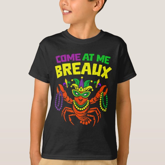 Come At Me Breaux Crawfish Mardi Gras Carnival Men T Shirt (Framsida)