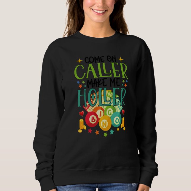 Come On Caller Make Me Holler Bingo  Lottery Women T Shirt (Framsida)