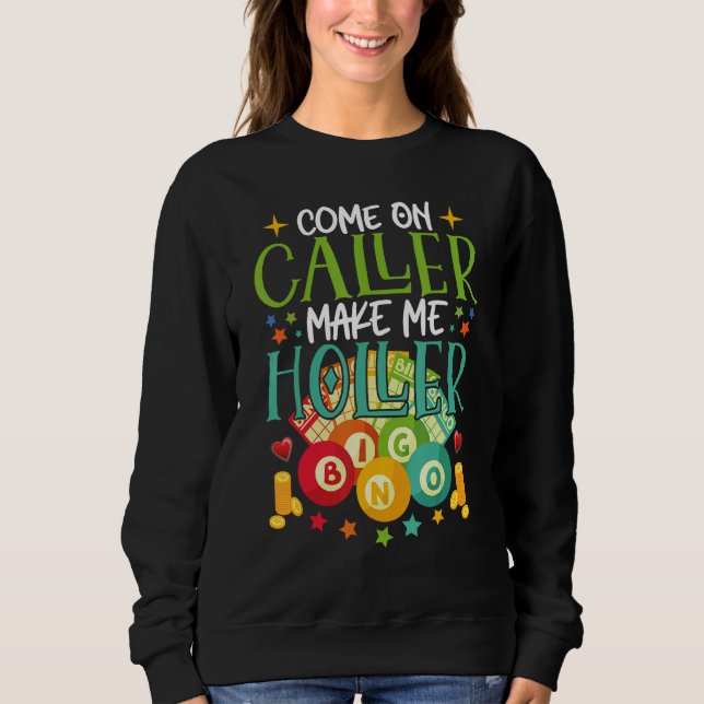 Come On Caller Make Me Holler Bingo Player Quote B T Shirt (Framsida)