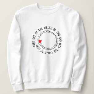 Come Out Of The Circle Of Time T Shirt