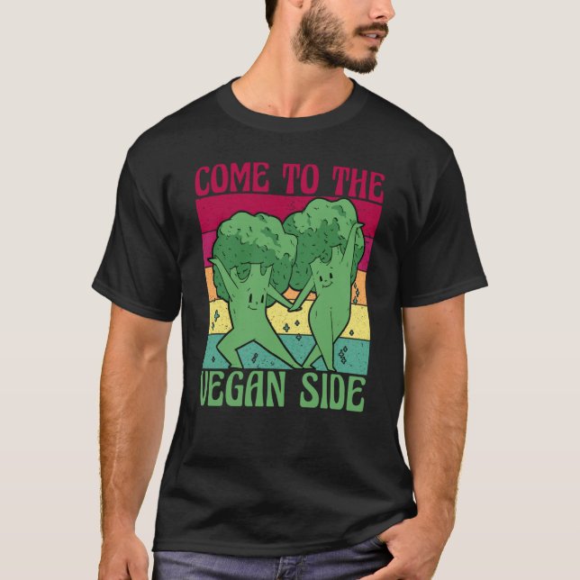 Come to the Vegan Side Vegan Vegan Saying T Shirt (Framsida)