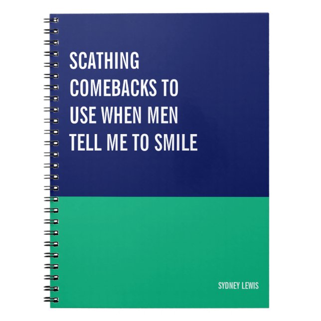 Comebacks to Use When Men Tell Me to Smile Anteckningsbok (Framsidan)