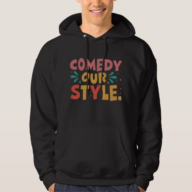 "Comedy our Stil: Bära the Laughs" Hoodie (Framsida)