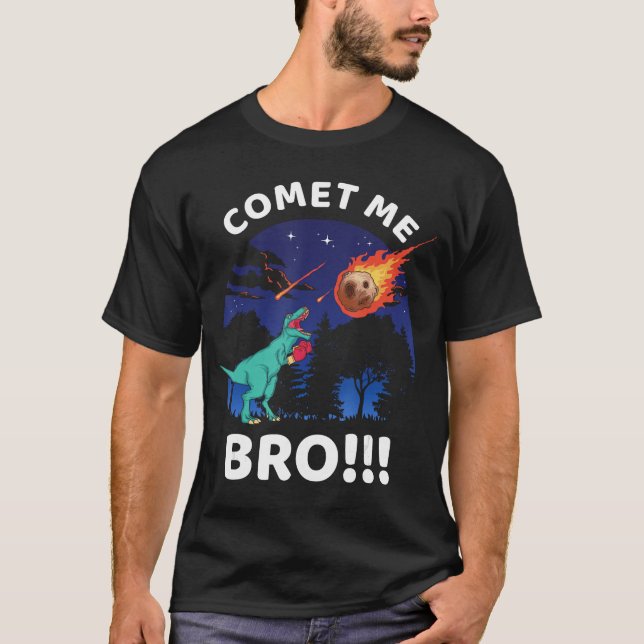 Comet Me Bro Funny Boing re Dinosaur Pun Etinction T Shirt (Framsida)