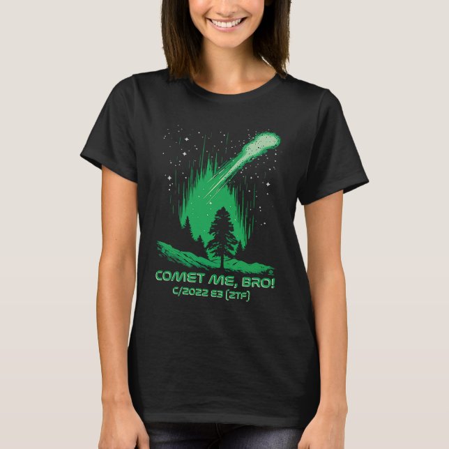 Comet Me Bro Grönt Comet C2022 E3 ZTF T Shirt (Framsida)