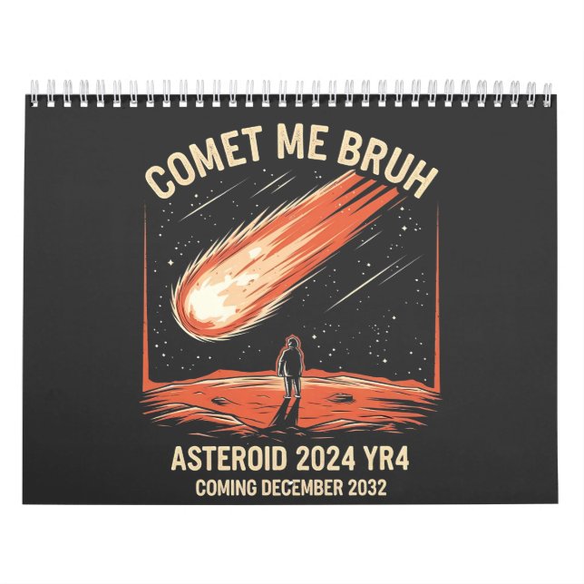 Comet Me Bruh Funny ASTEROID 2024 YR4 Kalender (Omslag)