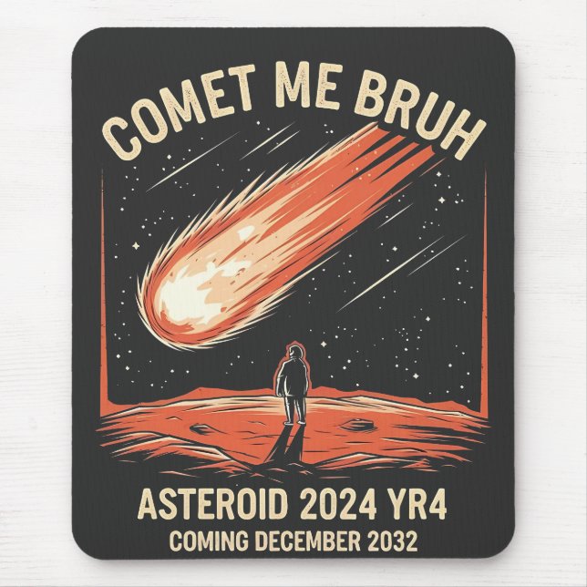 Comet Me Bruh Funny ASTEROID 2024 YR4 Musmatta (Framsidan)