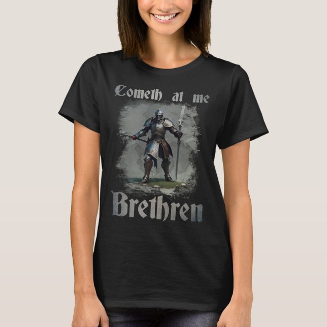 Cometh på mig Brethren Ren Faire Renaissance Fair T Shirt (Framsida)