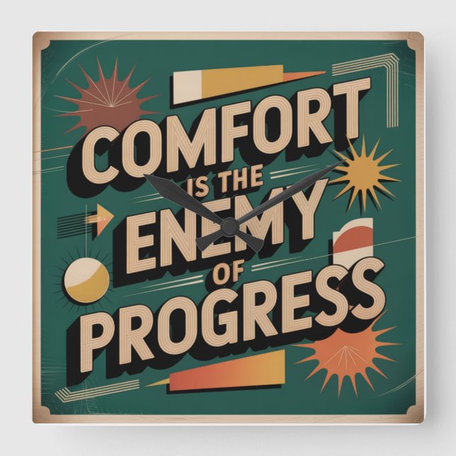 Comfort Is The Enemy Of Progress Fyrkantig Klocka (Framsida)