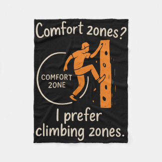 Comfort Zones I Prefer Climbing Zones Graphic Fleecefilt