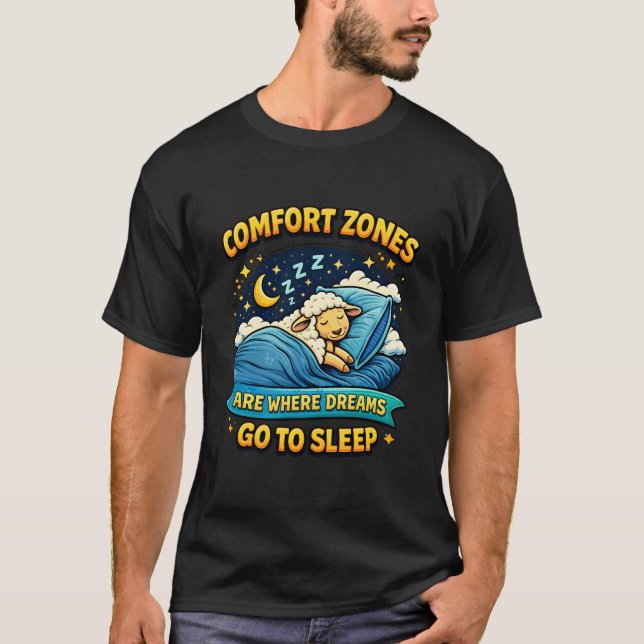 Comfort Zones Where Dreams Sleep Sheep Art. T Shirt (Framsida)