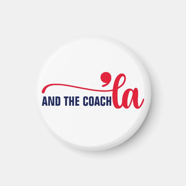 Comma la & Coach | Kamala Harris Coach Magnet (Framsidan)